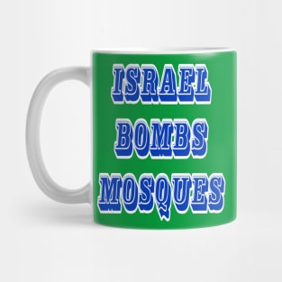 Israel Bombs Mosques - Back Mug